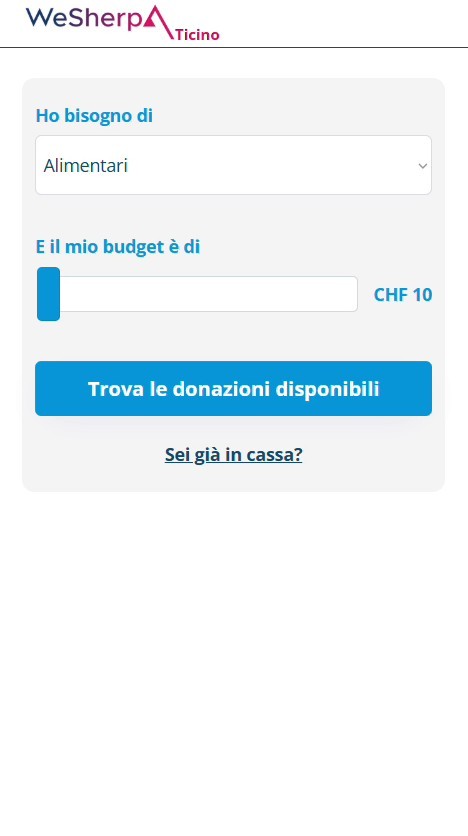 Recipient screen: 'Ho bisogno di' (I need) a category, and 'il mio budget è di' a budget slider set to CHF 10, with a 'Trova le donazioni disponibili' (find available donations) button